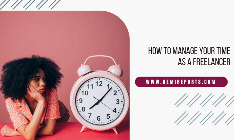How to manage your time as a freelancer: Top 7 Tips
